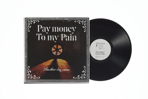 PAY MONEY TO MY PAIN - ANOTHER DAY COMES