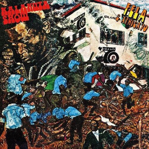 KUTI,FELA - KALAKUTA SHOW