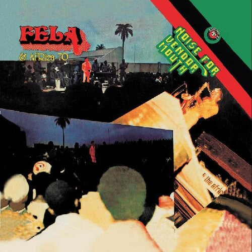 KUTI,FELA - NOISE FOR VENDOR MOUTH