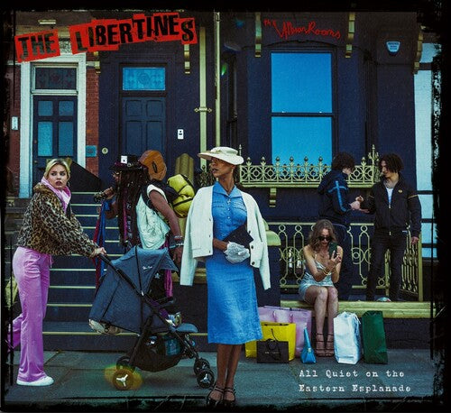 The Libertines – All Quiet On The Eastern Esplanade