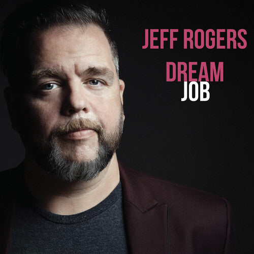 ROGERS,JEFF - DREAM JOB