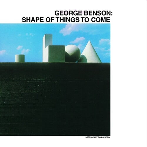 BENSON,GEORGE - SHAPE OF THINGS TO COME