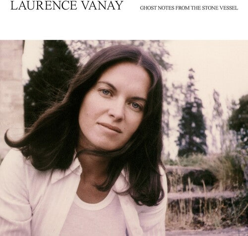 VANAY,LAURENCE - GHOST NOTES FROM THE STONE VESSEL
