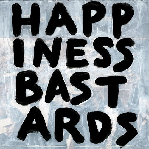BLACK CROWES - HAPPINESS BASTARDS
