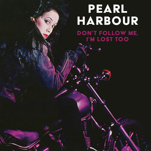 PEARL HARBOUR - DON'T FOLLOW ME I'M LOST TOO