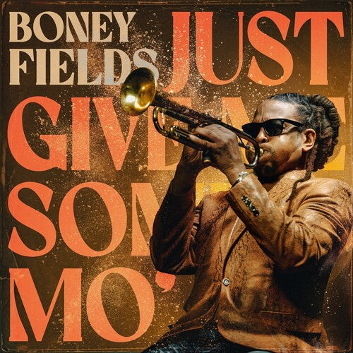 FIELDS,BONEY - JUST GIVE ME SOME MO