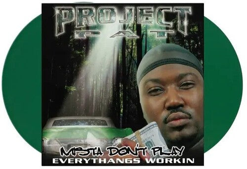Project Pat – Mista Don't Play: Everythangs Workin