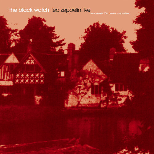 BLACK WATCH - LED ZEPPELIN FIVE - REMASTERED 10TH ANNIV. ED.