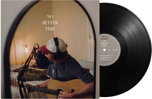 GOSSETT,DYLAN - NO BETTER TIME