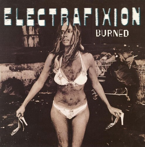 ELECTRAFIXION - BURNED