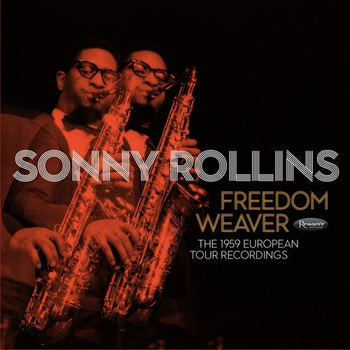 ROLLINS,SONNY - FREEDOM WEAVER: THE 1959 EUROPEAN TOUR RECORDINGS