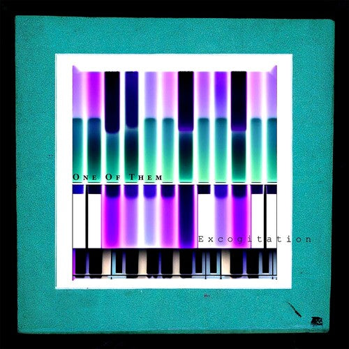 ONE OF THEM - EXCOGITATION