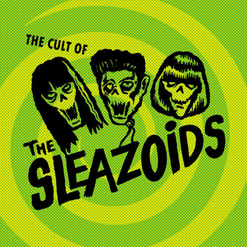 Sleazoids – The Cult Of The Sleazoids