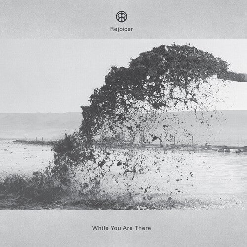 REJOICER - WHILE YOU ARE THERE