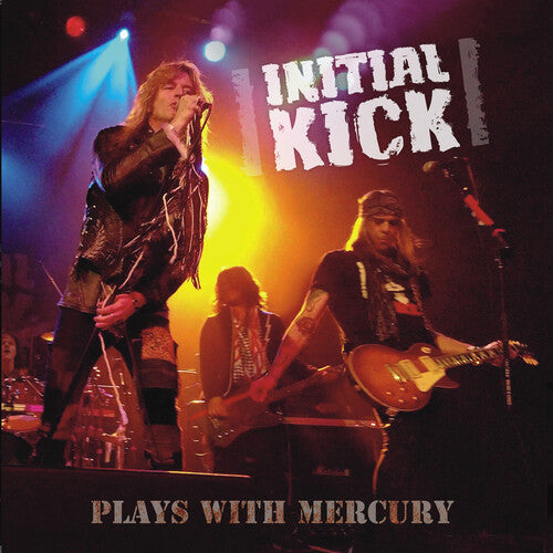 Initial Kick – Plays With Mercury