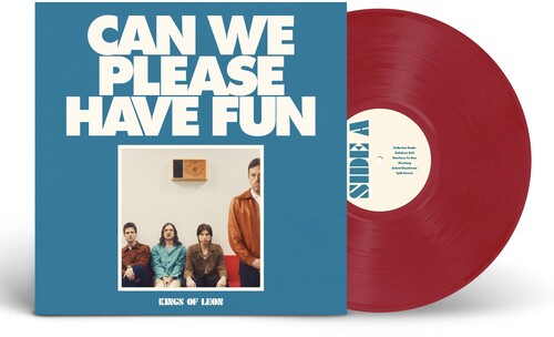 Kings of Leon – Can We Please Have Fun