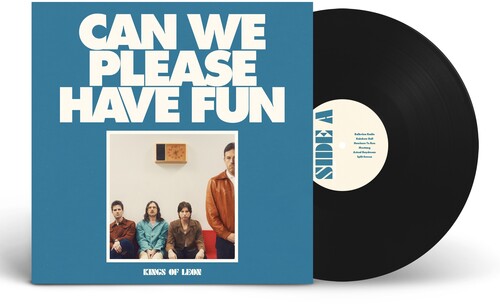 KINGS OF LEON - CAN WE PLEASE HAVE FUN