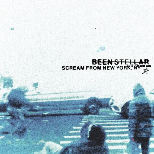 STELLAR,BEEN - SCREAM FROM NEW YORK, NY