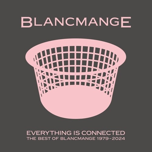BLANCMANGE - EVERYTHING IS CONNECTED: B.O. BLANCMANGE 1979-2024