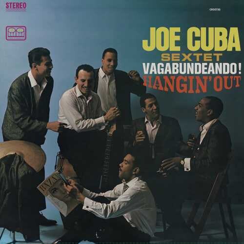 CUBA,JOE SEXTET - VAGABUNDEANDO! HANGIN' OUT