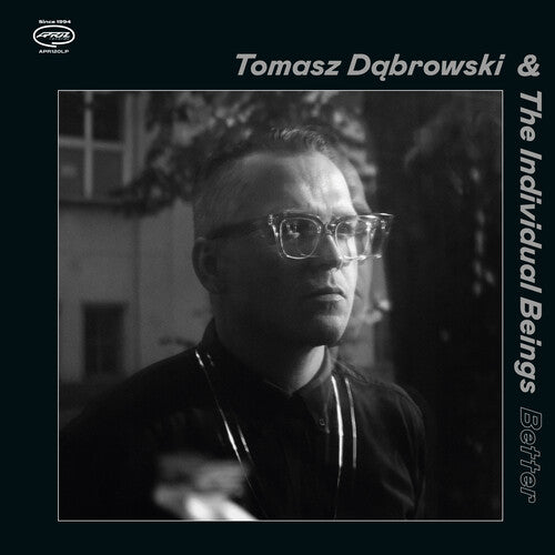 DABROWSKI,TOMASZ & THE INDIVIDUAL BEINGS - BETTER