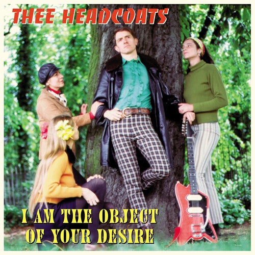 Thee Headcoats – I Am The Object Of Your Desire
