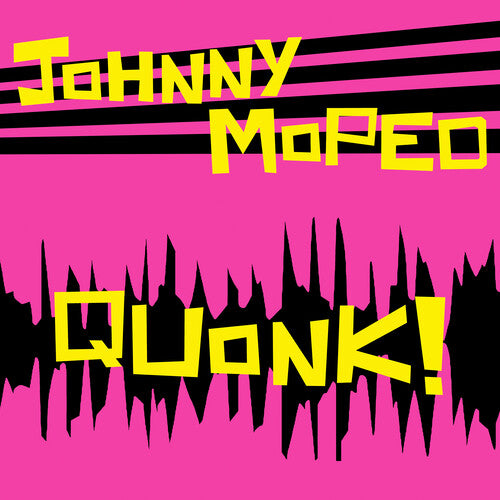 JOHNNY MOPED - QUONK