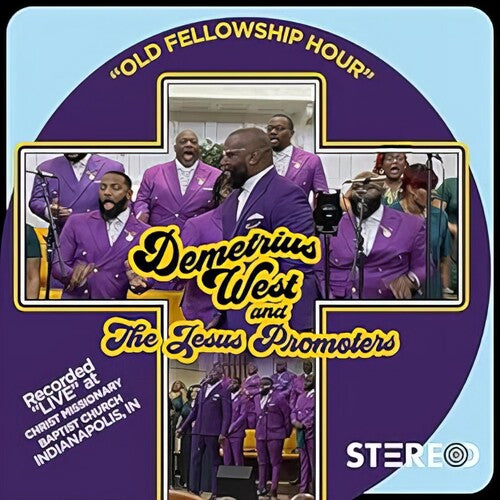 WEST,DEMETRIUS & JESUS PROMOTERS - OUR FELLOWSHIP HOUR