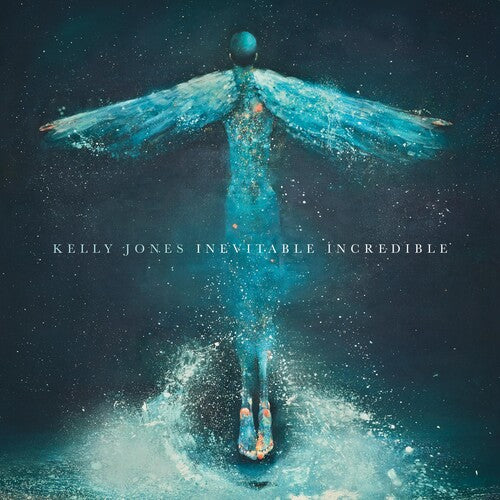JONES,KELLY - INEVITABLE INCREDIBLE