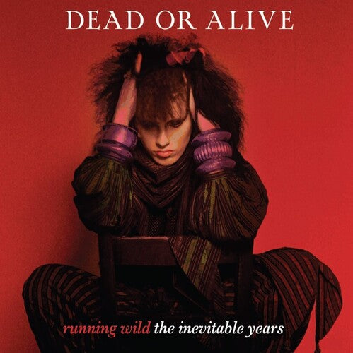 DEAD OR ALIVE - RUNNING WILD: THE INEVITABLE YEARS