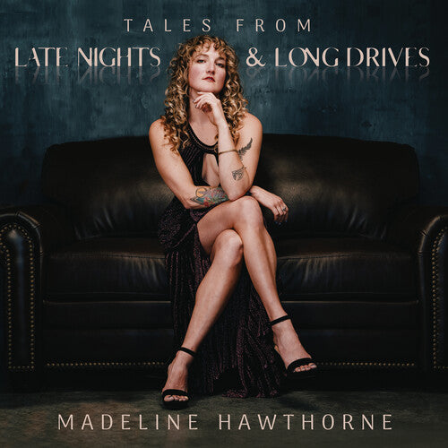 HAWTHORNE,MADELINE - TALES FROM LATE NIGHTS & LONG DRIVES