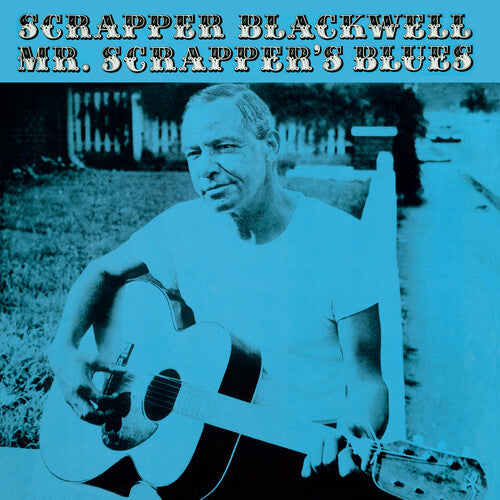 BLACKWELL,SCRAPPER - MR SCRAPPER'S BLUES