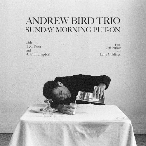 BIRD,ANDREW - SUNDAY MORNING PUT-ON