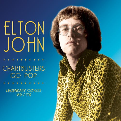 JOHN,ELTON - CHARTBUSTERS GO POP - LEGENDARY COVERS '69 / '70