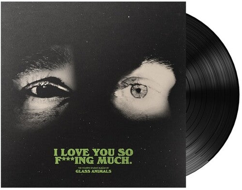 GLASS ANIMALS - I LOVE YOU SO F***ING MUCH
