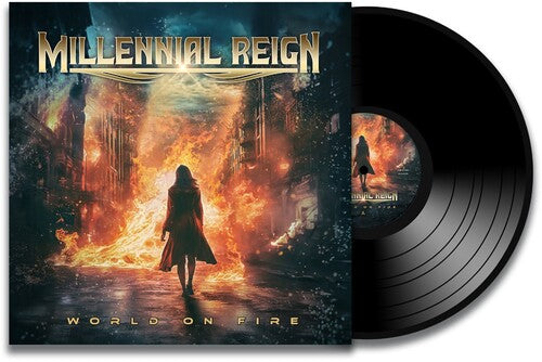 MILLENNIAL REIGN - WORLD ON FIRE