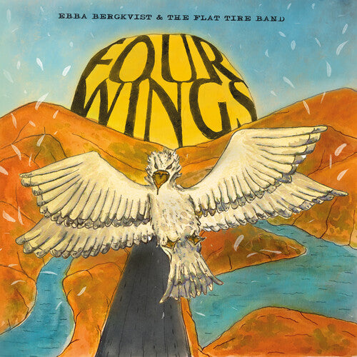 BERGKVIST,EBBA & THE FLAT TIRE BAND - FOUR WINGS