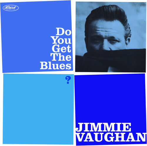 VAUGHAN,JIMMIE - DO YOU GET THE BLUES?