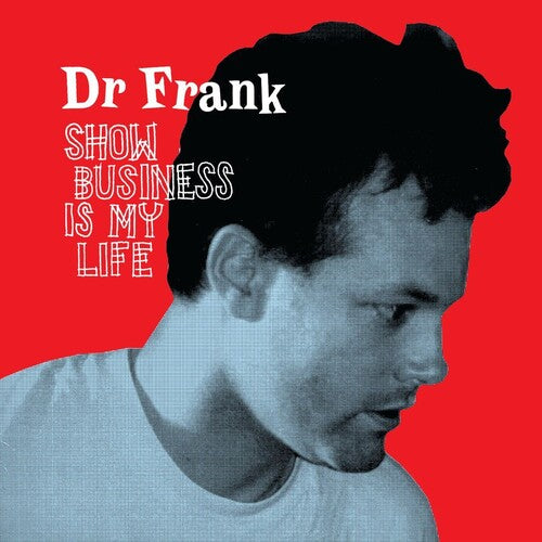 DR FRANK - SHOW BUSINESS IS MY LIFE