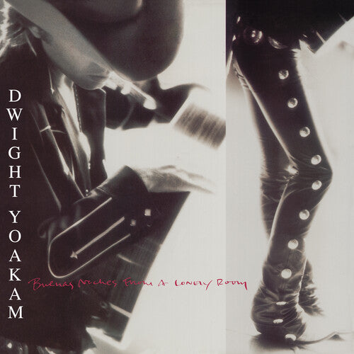 YOAKAM,DWIGHT - BUENAS NOCHES FROM A LONELY ROOM