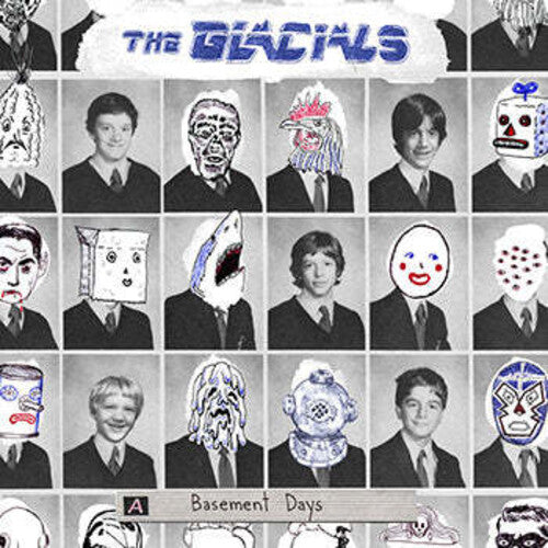GLACIALS - BASEMENT DAYS