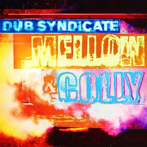 Dub Syndicate – Mellow & Colly