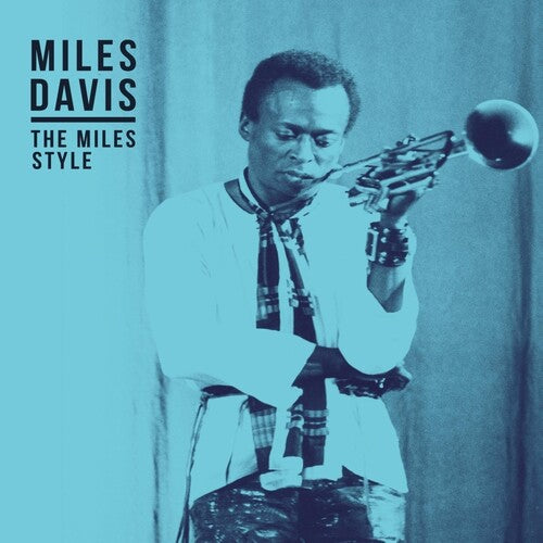 Miles Davis – The Miles Style