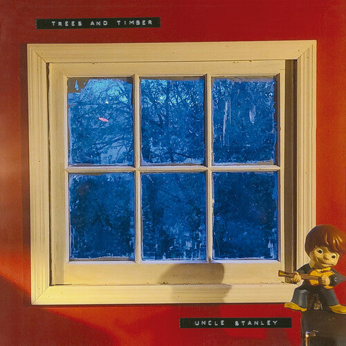 TREES & TIMBER - UNCLE STANLEY