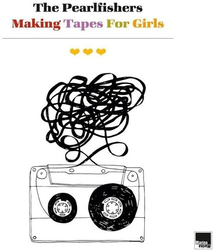 PEARLFISHERS - MAKING TAPES FOR GIRLS
