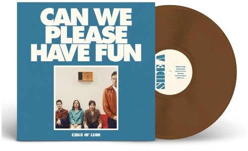 KINGS OF LEON - CAN WE PLEASE HAVE FUN