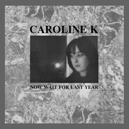 Caroline K – Now Wait for the Last Year