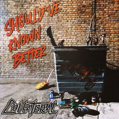 Collateral – Should've Known Better