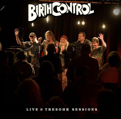 BIRTH CONTROL - LIVE AT TRESOHR SESSIONS