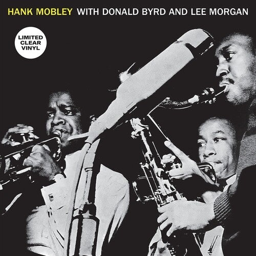 MOBLEY,HANK / BYRD,DONALD / MORGAN,LEE - HANK MOBLEY WITH DONALD BYRD & LEE MORGAN